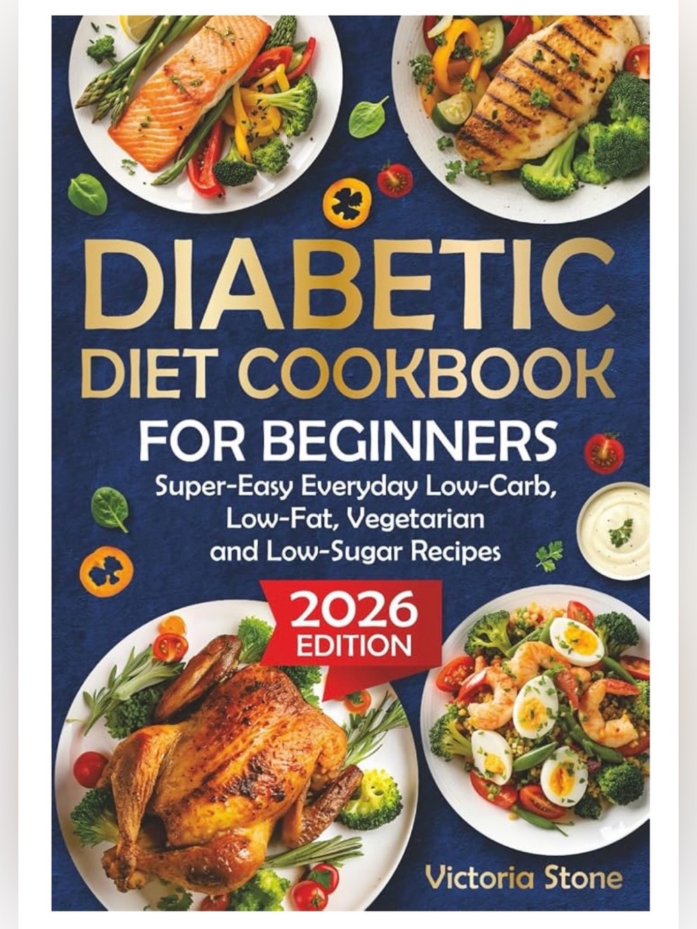 NWT Diabetic Diet Cookbook for Beginners 2026 Colorful Victoria Stone Brand New